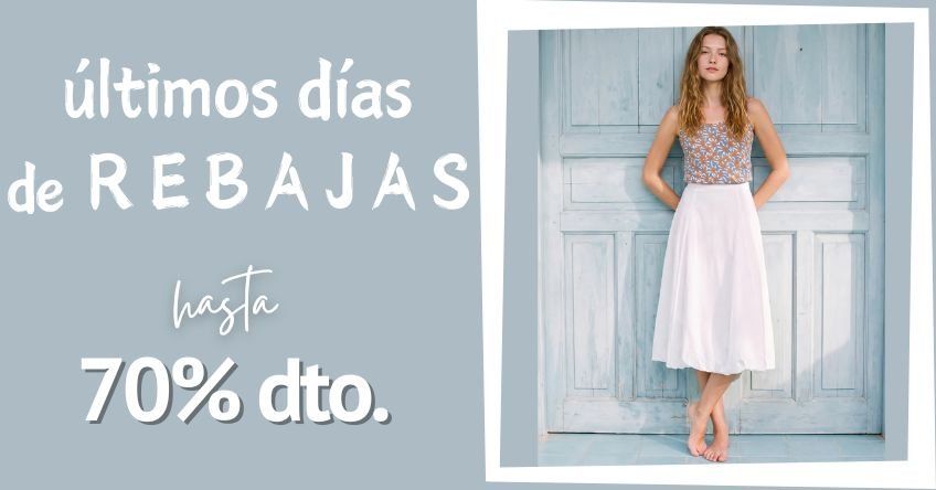 ÚLTIMOS DÍAS DE REBAJAS