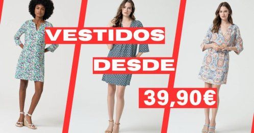 Vestidos desde 39,90€ Vestidos desde 39,90€