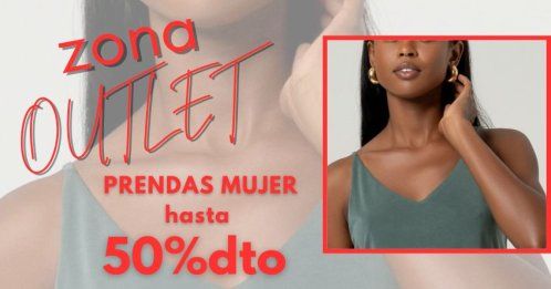 ZONA OUTLET MUJER ZONA OUTLET MUJER