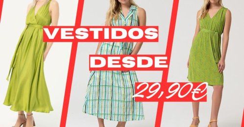 VESTIDOS DESDE 29,90€ VESTIDOS DESDE 29,90€